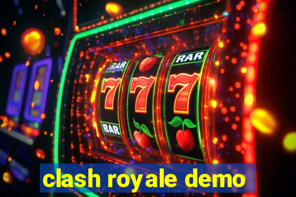 clash royale demo