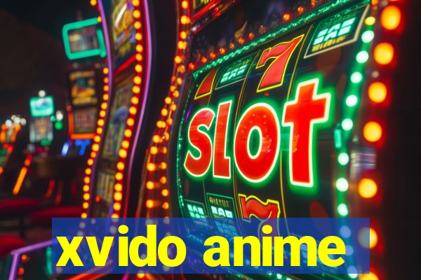 xvido anime