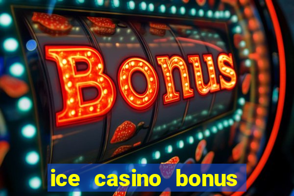 ice casino bonus 25 euro