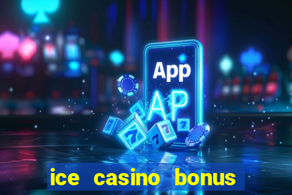 ice casino bonus 25 euro