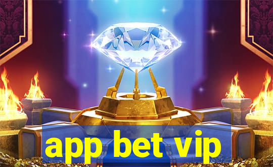 app bet vip