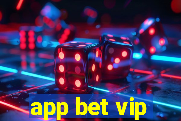 app bet vip