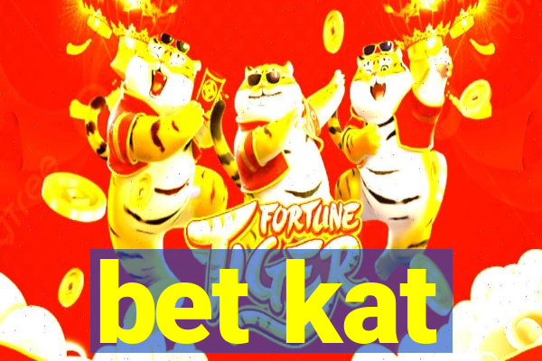 bet kat