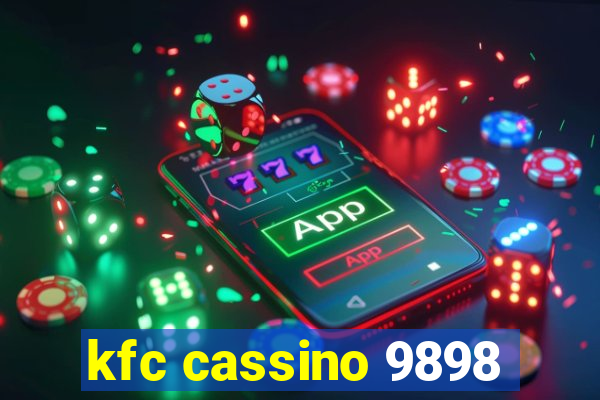 kfc cassino 9898