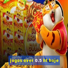 jogos over 0.5 ht hoje