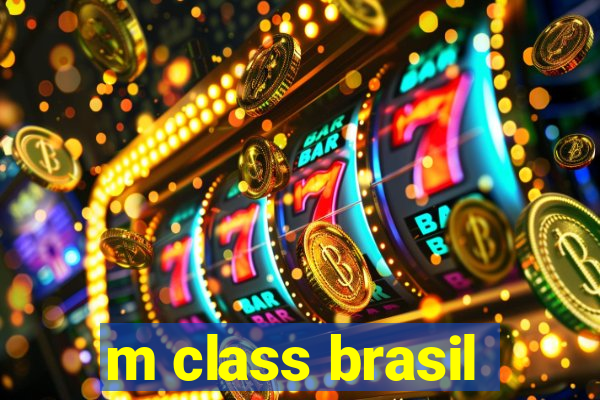 m class brasil