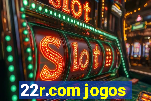 22r.com jogos