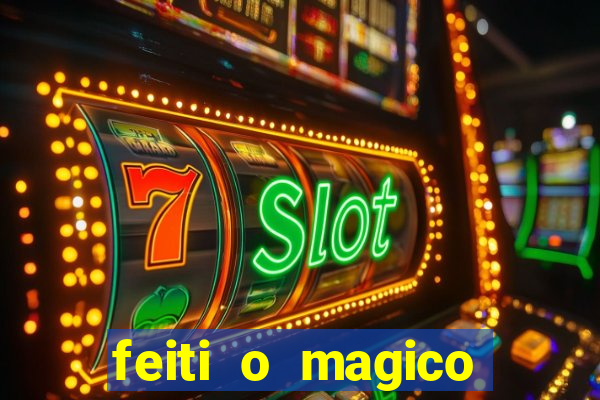 feiti o magico manga ler online