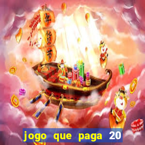 jogo que paga 20 reais para se cadastrar