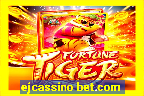 ejcassino bet.com