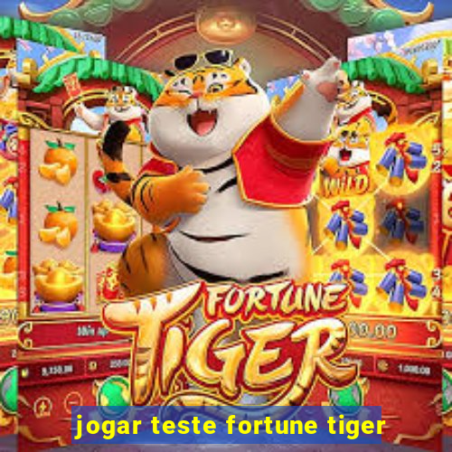 jogar teste fortune tiger