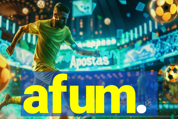 afum.