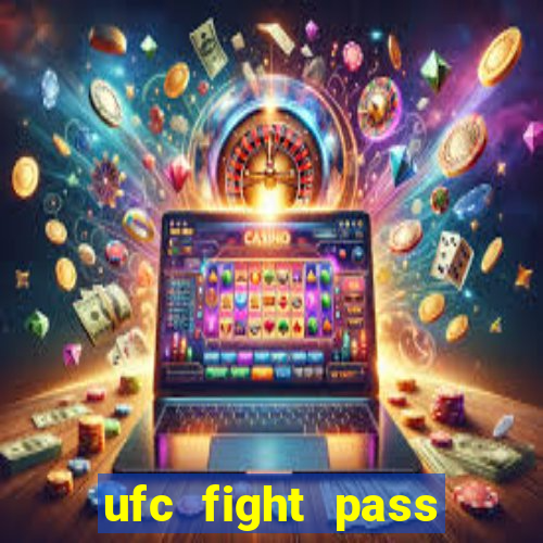 ufc fight pass assistir online