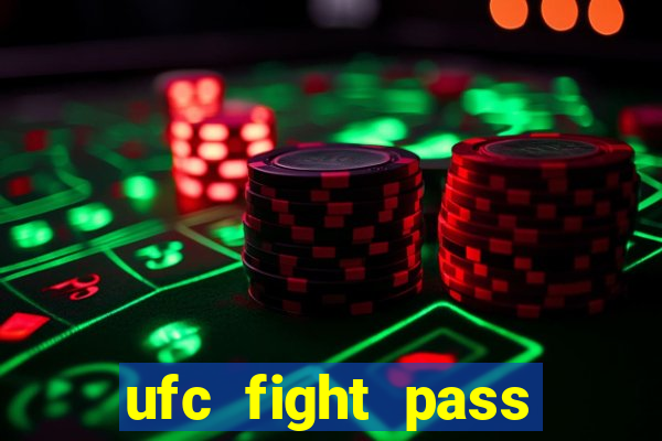 ufc fight pass assistir online