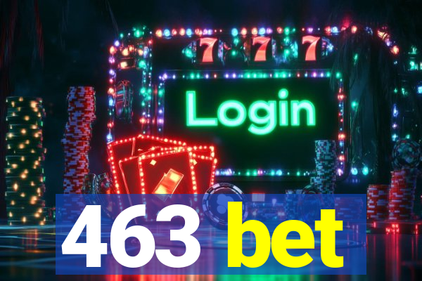 463 bet