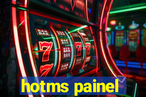 hotms painel