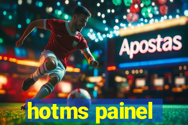 hotms painel