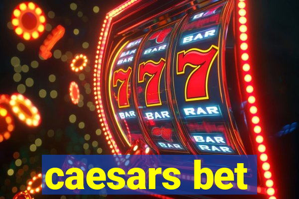 caesars bet