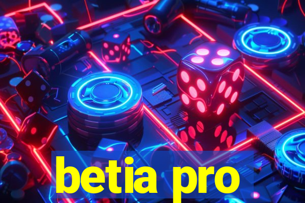 betia pro