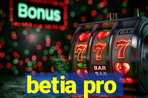 betia pro