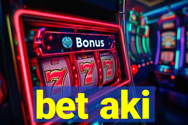 bet aki