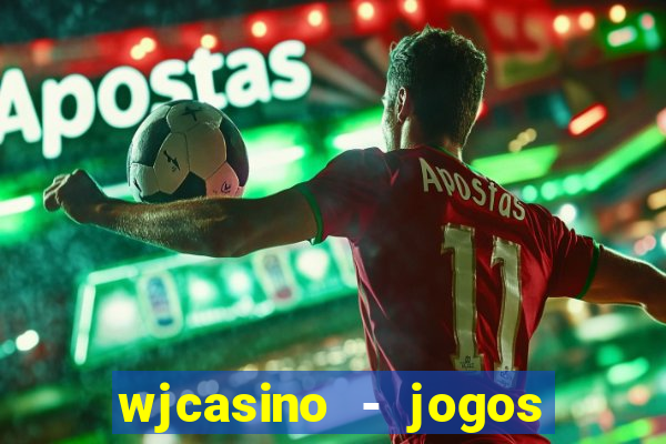 wjcasino - jogos slots premium