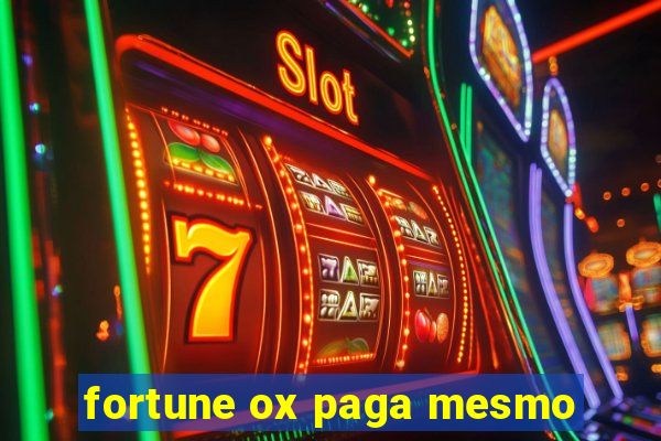 fortune ox paga mesmo