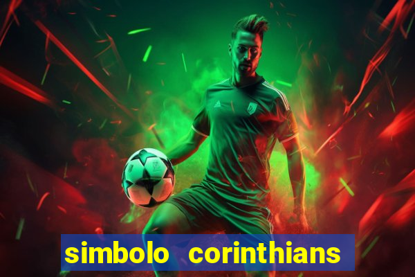 simbolo corinthians copiar e colar