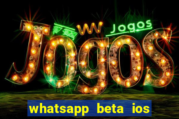 whatsapp beta ios testflight code 2024