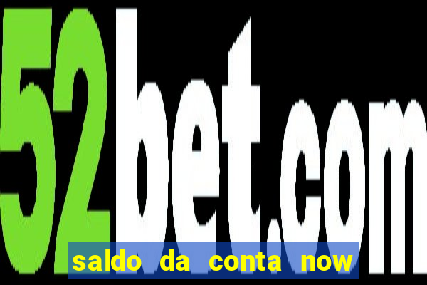 saldo da conta now big win