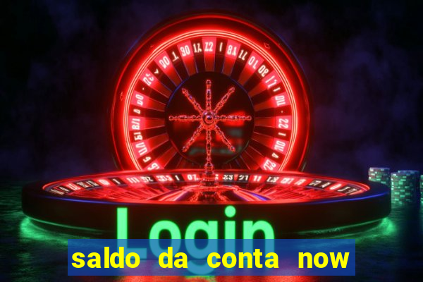 saldo da conta now big win