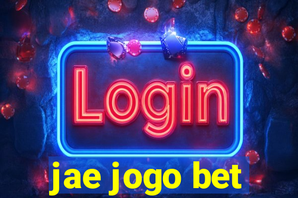 jae jogo bet