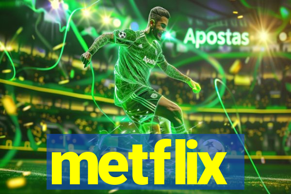 metflix