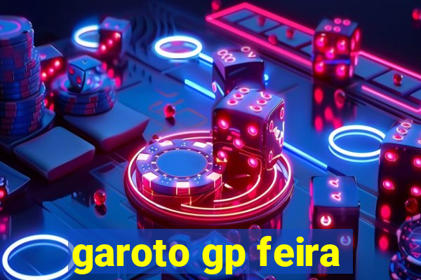 garoto gp feira