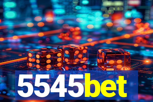 5545bet