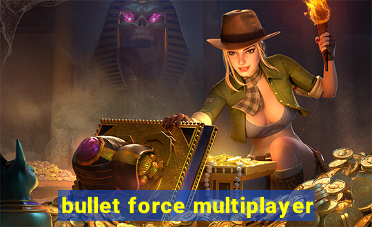 bullet force multiplayer