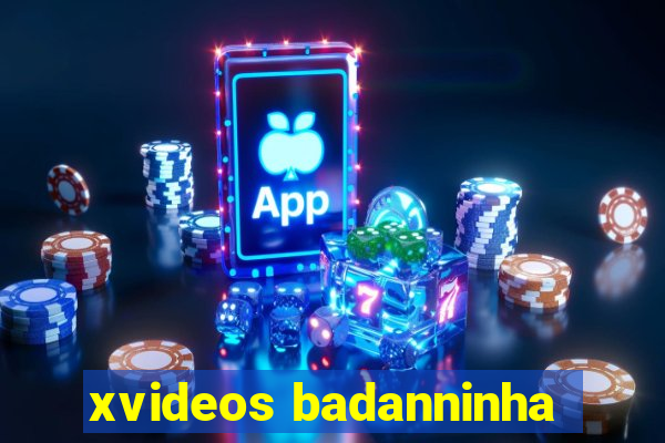 xvideos badanninha