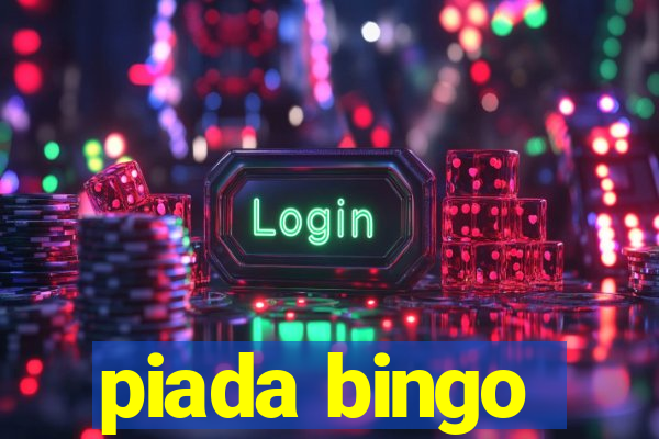 piada bingo