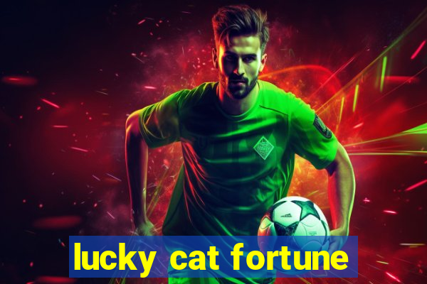 lucky cat fortune