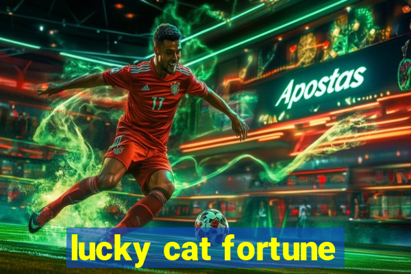 lucky cat fortune