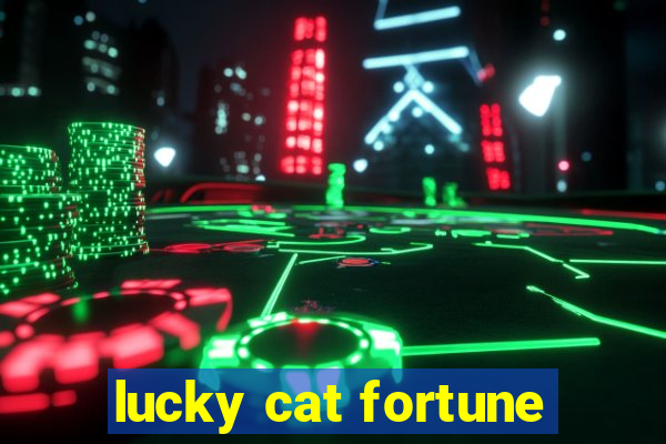 lucky cat fortune