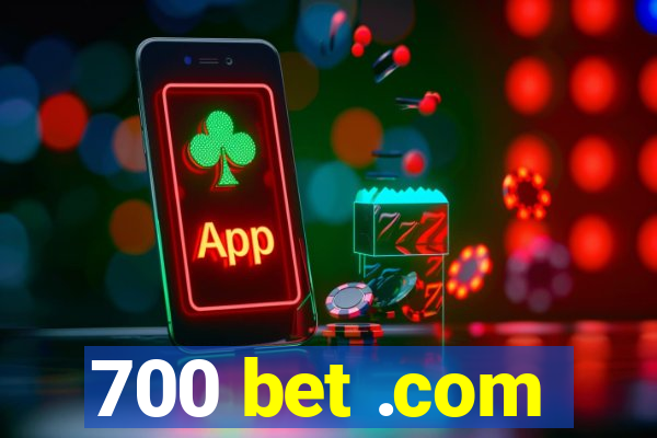 700 bet .com