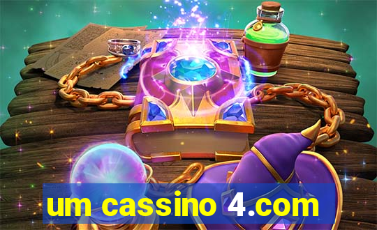 um cassino 4.com