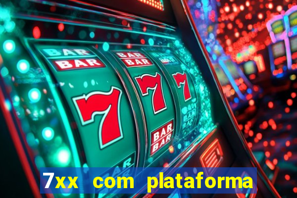 7xx com plataforma de jogos