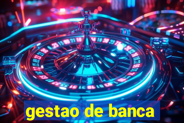 gestao de banca