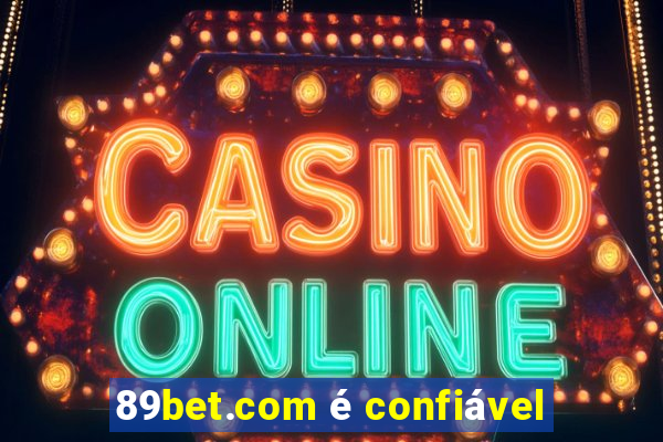 89bet.com é confiável