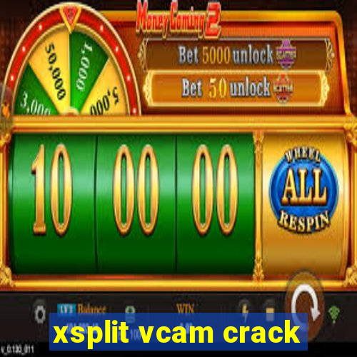 xsplit vcam crack