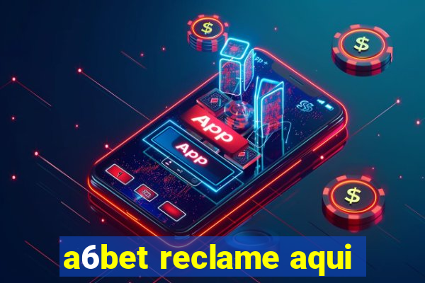 a6bet reclame aqui