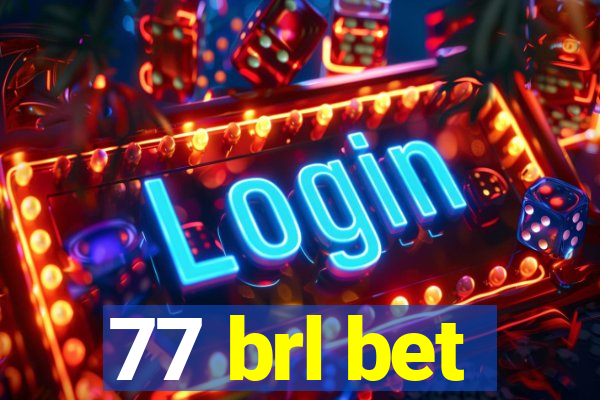 77 brl bet