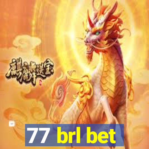 77 brl bet